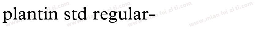plantin std regular字体转换